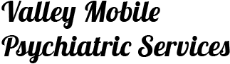 Valley Mobile Psychiatric Services
